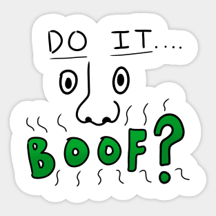 Funny Nose Do it Boof Sticker